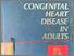[thumbnail of Congenital Heart Disease in Adults.jpeg]